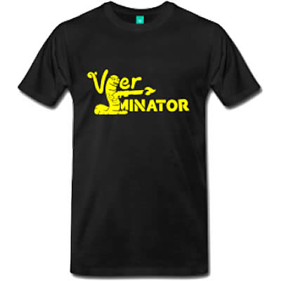 Ver-minator, the tee-shirt !
