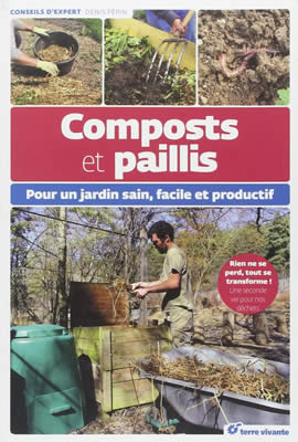 Livre de ver de terre : Composts et paillis, Pour un jardin sain, facile et productif