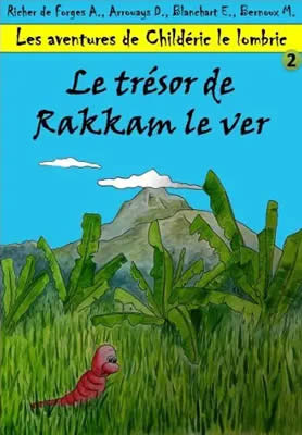 Livre de ver de terre : Le trésor de Rakkam le ver